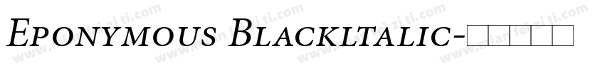 Eponymous Blackltalic字体转换